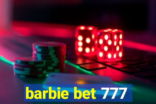 barbie bet 777